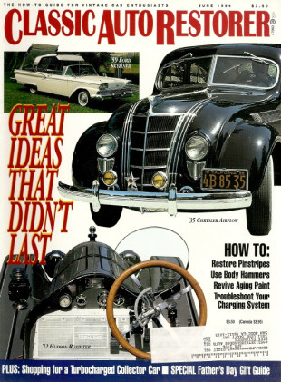 CLASSIC AUTO RESTORER 1994 JUNE - 59 SKYLINER, 35 AIRFLOW, HUDSON MILE-A-MINUTE